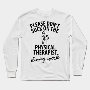 physiotherapist physical therapy gift saying funny Long Sleeve T-Shirt